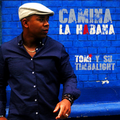 Tomi y Su Timbalight - Camina la Habana